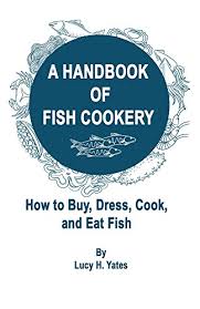 A Handbook of Fish Cookery